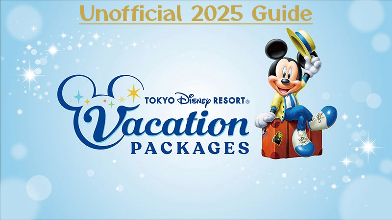 A Comprehensive Guide of Tokyo Disney Vacation Packages; 2025